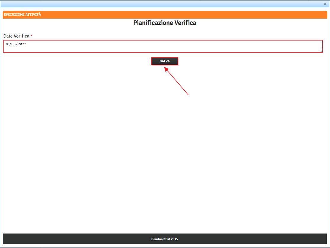 Inserimento Date Verifica e Pulsante Salva Esecuzione Attività Inserimento Date Verifica e Pulsante Salva Esecuzione Attività